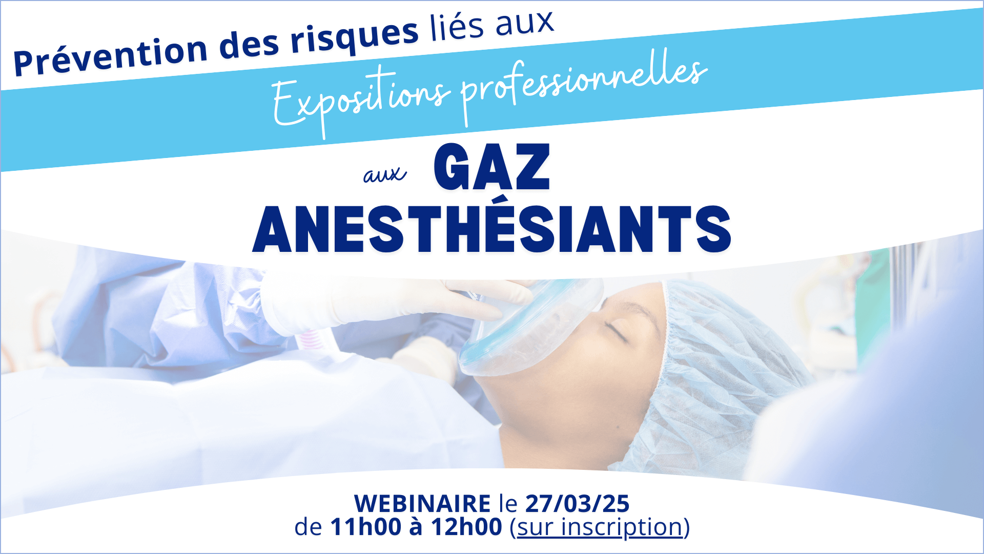Webinaire : Prévention des expositions professionnelles aux gaz anesthésiants (avec focus pour la femme enceinte)